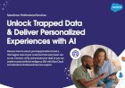 Unlock Trapped Data & Deliver Personalized Experiences with AI