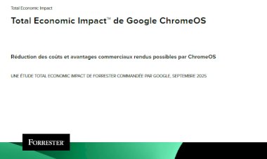 Total Economic Impact™ of Google ChromeOS