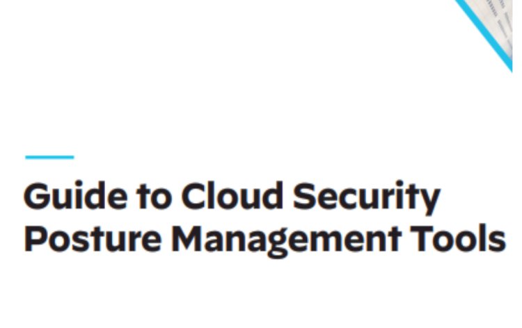 Guide to Cloud Security Posture Management Tools
